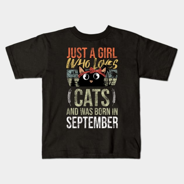 Just A Girl Who Loves Cats And Was Born In September Birthday Kids T-Shirt by Rishirt